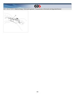   2011 >D 2.0 TCI-R > Sistema Airbag > Información general > Precauciones e Información de Seguridad General
5/5
