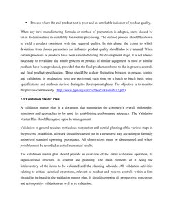 •
Process where the end-product test is poor and an unreliable indicator of product quality.
When any new manufacturing formu