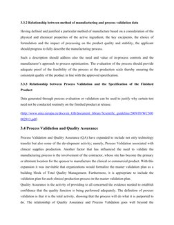 3.3.2 Relationship between method of manufacturing and process validation data
Having defined and justified a particular meth