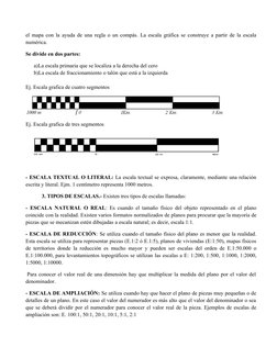 el mapa con la ayuda de una regla o un compás. La escala gráfica se construye a partir de la escala
numérica.
Se divide en do