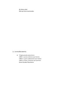 Mi última señal
Más que locos enamorados
11. EVA MUÑOS BENITES
●
Trilogía pecados placenteros 
LIBRO I: Lascivia. (Amores que
