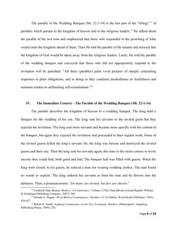 The parable of the Wedding Banquet (Mt. 22:1-14) is the last part of the “trilogy”14 of
parables which pertain to the kingdom