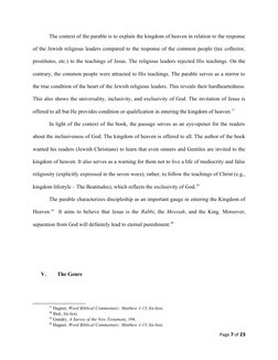 The context of the parable is to explain the kingdom of heaven in relation to the response
of the Jewish religious leaders co