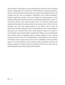 The main objective of the study was to assess the effectiveness of domestic solid waste disposal
practices at Chang’ombe ward