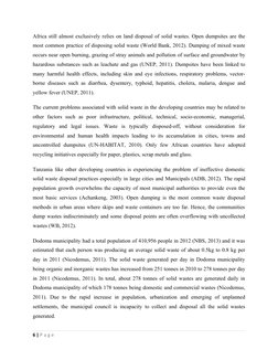 Africa still almost exclusively relies on land disposal of solid wastes. Open dumpsites are the
most common practice of dispo