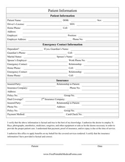 www.FreePrintableMedicalForms.com 
Patient Information 
Patient Information 
Patient Name:  
DOB: 
 
Sex:  
Driver’s License:
