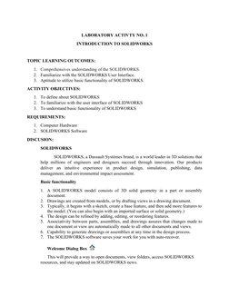 LABORATORY ACTIVTY NO. 1
INTRODUCTION TO SOLIDWORKS
TOPIC LEARNING OUTCOMES:
1. Comprehensives understanding of the SOLIDWORK