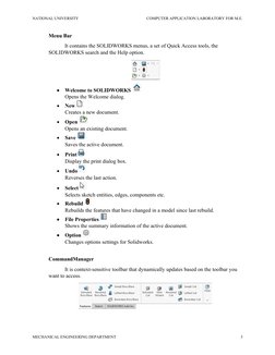 NATIONAL UNIVERSITY
 
    COMPUTER APPLICATION LABORATORY FOR M.E.
Menu Bar 
It contains the SOLIDWORKS menus, a set of Quick