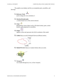 NATIONAL UNIVERSITY
 
    COMPUTER APPLICATION LABORATORY FOR M.E.
The graphics area displays and lets you manipulate parts,
