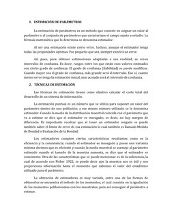 1. ESTIMACIÓN DE PARÁMETROS
La estimación de parámetros es un método que consiste en asignar un valor al
parámetro o al conju