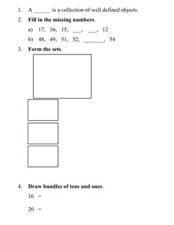 1.
A ______ is a collection of well defined objects.
2.
Fill in the missing numbers.
a)
17,   16,   15,   ___,    ___,   12
b