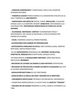 – ANSIEDAD DESBORDANTE Y SOMATIZADA, POR LA QUE APARECEN 
DIVERSOS SÍNTOMAS.
– TENDENCIA SUICIDA FRANCA DEBIDO A SU CONCEPCIÓ