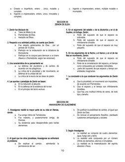a.
Creado  e  imperfecto,  entero  ,  único,  mutable  y
completo.
b.
Ingenito e imperecedero, entero, único, inmutable y
com