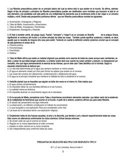 1. Los filósofos presocráticos parten de un principio básico del cual se deriva todo lo que existen en el mundo. Se afirma, a