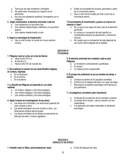 a.
Tenía que ser algo inmaterial e intangible.
b.
No podía estar constituido por ninguno de los 
elementos.
c.
Era una una su