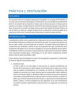 PRÁCTICA 7. DESTILACIÓN  
RESUMEN 
En el presente informe se trabajó la operación de destilación con el equipo PS-DA-480/DE,