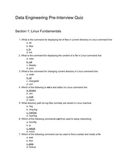 Data Engineering Pre-Interview Quiz
Section 1: Linux Fundamentals
1. What is the command for displaying list of files in curr