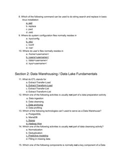 8. Which of the following command can be used to do string search and replace in basic
linux installation
a. sed
b. replace
c