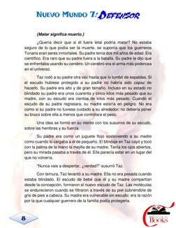 NUEVO MUNDO 7: DEFENSOR 
 
 8 
{Matar significa muerto.}  
¿Quería decir que si él fuera letal podría matar? No estaba 
segur