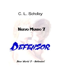 C. L. Scholey
NUEVO MUNDO 7
DEFENSOR
(New World 7 - Defender) 
