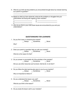 9.
What do you think are the problems you encountered brought about by modular learning
as a parent or guardian?
____________