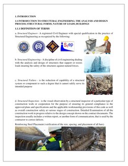 1. INTRODUCTION 
1.1 INTRODUCTION TO STRUCTURAL ENGINEERING; THE ANALYSIS AND DESIGN 
PROCESS; STRUCTURAL FORMS, NATURE OF