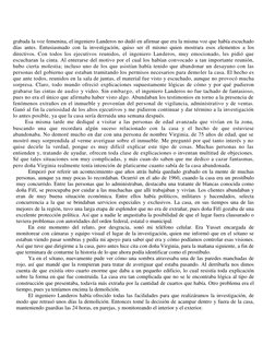 grabada la voz femenina, el ingeniero Landeros no dudó en afirmar que era la misma voz que había escuchado 
días antes. Ent