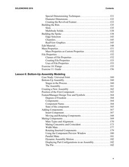 SOLIDWORKS 2016
Contents
v
Special Dimensioning Techniques . . . . . . . . . . . . . . . . . . . . . . . 131
Diameter Dimensi