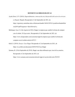 REFERENCIAS BIBLIOGRAFICAS
Ayala Zorro, S. P. (2018). Emprendimiento e innovación en el desarrollo del sector de servicios 
e