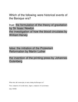 Which of the following were historical events of 
the Baroque era? 
 
true: the formulation of the theory of gravitation