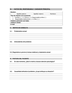 IV. 
DATOS DEL RESPONSABLE / CUIDADOR PRINCIPAL 
Nombre: 
Apellido paterno                     Apellido materno