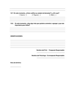 10.7. En este momento, ¿Cómo califica su estado de bienestar? y ¿Por qué? 
1. Bueno [   ]   
2. Regular [   ]  
 
3. Malo