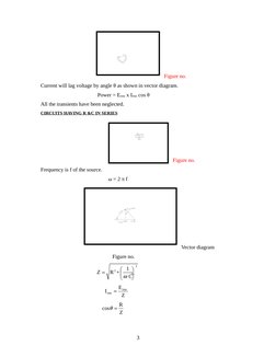 Figure no. 
Current will lag voltage by angle θ as shown in vector diagram.
                                          Power