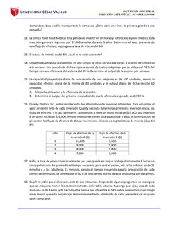 INGENIERÍA INDUSTRIAL 
DIRECCIÓN ESTRATÉGICA DE OPERACIONES 
 
 
 
 
demanda es baja, podría manejar toda la demanda. ¿Debe a