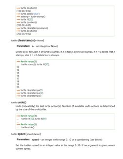 >>> turtle.position()
(150.00,-0.00)
>>> turtle.color("blue")
>>> astamp = turtle.stamp()
>>> turtle.fd(50)
>>> turtle.positi