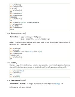 >>> turtle.home()
>>> turtle.position()
(0.00,0.00)
>>> turtle.heading()
0.0
>>> turtle.circle(50)
>>> turtle.position()
(-0.