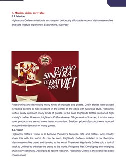 6
3. Mission, vision, core value
3.1. Mission
Highlandss Coffee’s mission is to champion deliciously affordable modern Vietna