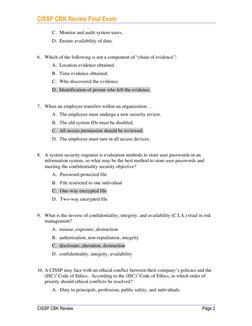 CISSP CBK Review Final Exam
CISSP CBK Review
Page 2
C. Monitor and audit system users.
D. Ensure availability of data.
