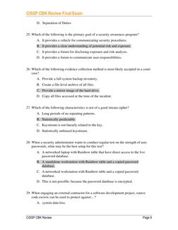 CISSP CBK Review Final Exam
CISSP CBK Review
Page 6
D. Separation of Duties
25. Which of the following is the primary g