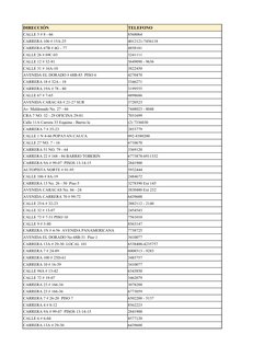 DIRECCIÓN
TELEFONO
CALLE 5 # 8 - 66
8568064
CARRERA 106 # 15A-25
4012121-7456118
CARRERA 67B # 4G - 77
4858181
CALLE 26 # 69C
