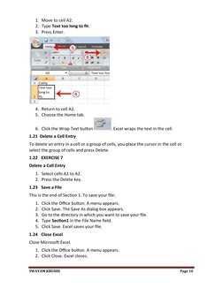 1. Move to cell A2.
2. Type Text too long to fit.
3. Press Enter.
4. Return to cell A2.
5. Choose the Home tab.
6. Click the