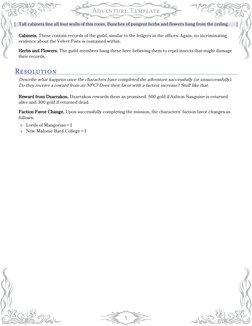 Adventure Template
5
Tall cabinets line all four walls of this room. Bunches of pungent herbs and flowers hang from the ceili