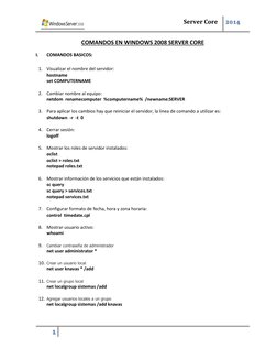 Server Core 
 
 
2014
 
 1
 
 
COMANDOS EN WINDOWS 2008 SERVER CORE 
I. 
COMANDOS BASICOS: 
 
1. Visualizar el nombre del s