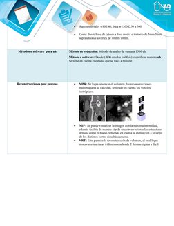 
Supratentoriales w80 l 40, ósea w1500 l250 a 500

Corte: desde base de cráneo a fosa media o tentorio de 5mm/5mm, 
suprate