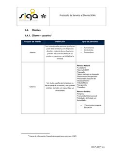 Protocolo de Servicio al Cliente SENA 
 
 
 
DE-PL-007  V.1 
 1.4.
 Clientes:1.4.1.
 Cliente –usuarios5
Grupos de interés