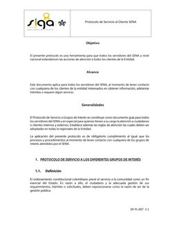Protocolo de Servicio al Cliente SENA 
 
 
 
DE-PL-007  V.1 
 ObjetivoEl presente protocolo es una herramienta para que tod