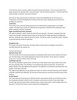 In this test you secure a circular section of material around its perimeter.  Then you come down from 
above and press the ma