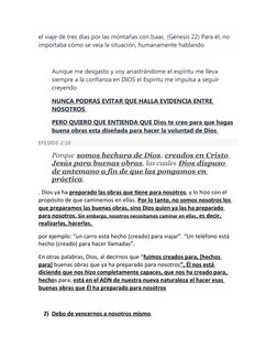 el viaje de tres días por las montañas con Isaac. (Génesis 22) Para él, no 
importaba cómo se veía la situación, humanamente