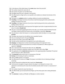 21. In the absence of the tallest player, the center player does the jump ball.
22. The number of points for every shot. 2
23