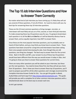 The Top 10 Job Interview Questions and How 
to Answer Them Correctly 
No matter what kind of job interview you have coming up